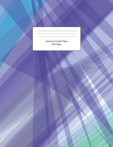 Isometric Graph Paper Notebook: 8.5 x 11 inches 120 pages - Grid Paper Notebook Math & Science