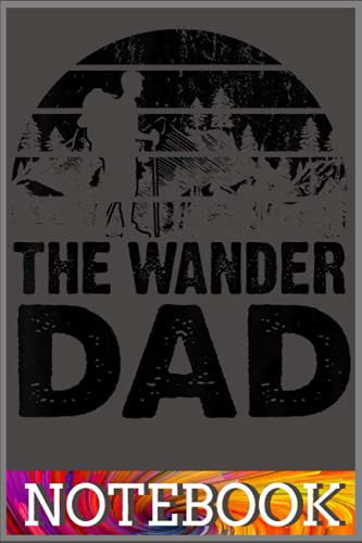 Notebook: Mountains The Wander Dad Climbing Hiking Outdoor Rockclimber 100 page 6x9 inch