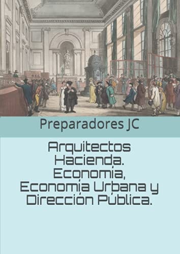 Arquitectos Hacienda. Economía, Economía Urbana y Dirección Pública