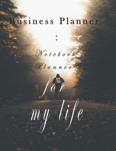 Notebook Planner for my business life: Notebook for my planning