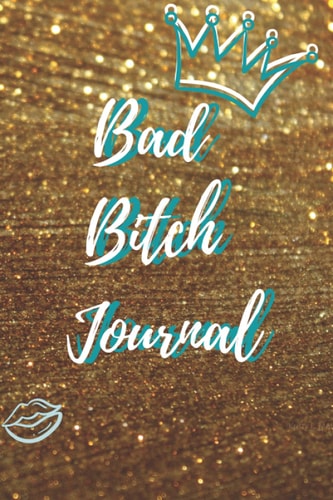 Bad Bitch Journal