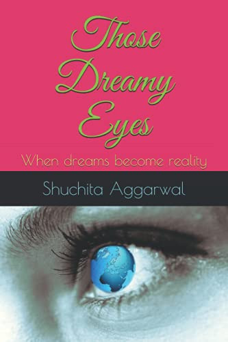 Those Dreamy Eyes When Dreams Become Reality