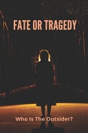 Fate Or Tragedy Who Is The Outsider?: Orphan Novels