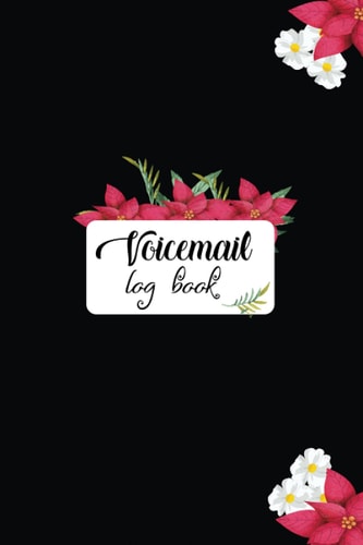 VoiceMail Log Book: Simple Phone Call Message Tracker, Voicemail Log Book (voicemail log book 2021), Phone Call Log Book, Phone Message Book
