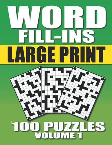Word Fill-Ins Large Print: 100 Word Fill-Ins Puzzles (Word Fill Ins Book Volume 1)