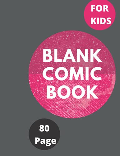 blank comic book for kids: Notebook with Blank Comic Templates To Create Your Own Comics, Variety Templates For Kids And Adults |size 11*8.5 , 80 page