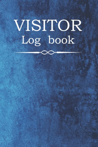 Visitor Log Book: Log Book for Visitors, Visitor guest book, Visitors Signing In Book For Schools, Front Desk Security, Business, Visitor Register At ... Visitors Log Book, For Signing In and Out