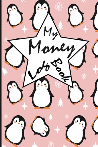My Money: Penguin log book 5 Column: Ledger For Kids, Allowance Savings Planner, Money Tracker