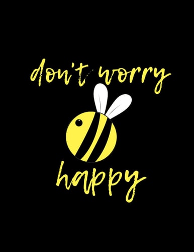 Notebook Graph Paper - Don't Worry Bee Happy: 100 Page Blank Graph Paper Notebook, 8.5" x 11", Black Don't Worry Bee Happy Design