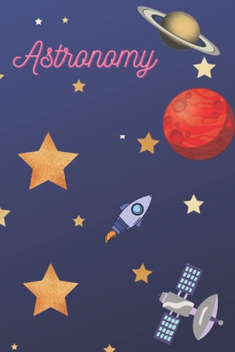 Astronomy journal/notebook - 100 pages