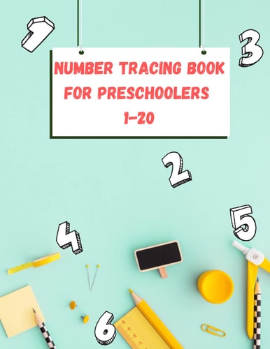 NUMBER TRACING BOOK FOR PRESCHOOLERS: Number Tracing Workbook| Kids| Number Writing Practice Book| Number Tracing Book| Practice for Kids