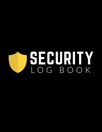 Security Log Book: Security Incident Reporting Book to Keep Track of All Security Incidents