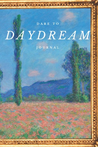 Dare To Daydream Journal: Colored Journal, Claude Monet Collection