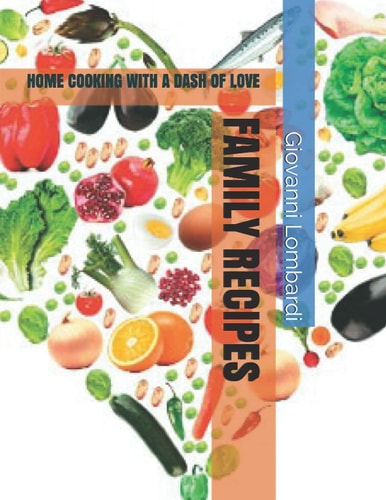 FAMILY RECIPES: HOME COOKING WITH A DASH OF LOVE