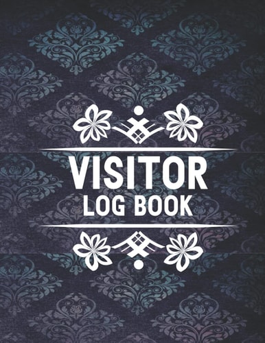 Visitor Log Book: Log Book for Visitors, Visitor guest book, Visitors Signing In Book For Schools, Front Desk Security, Business, Visitor Register At ... Visitors Log Book, For Signing In and Out