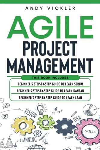 AGILE PROJECT MANAGEMENT This Book Includes