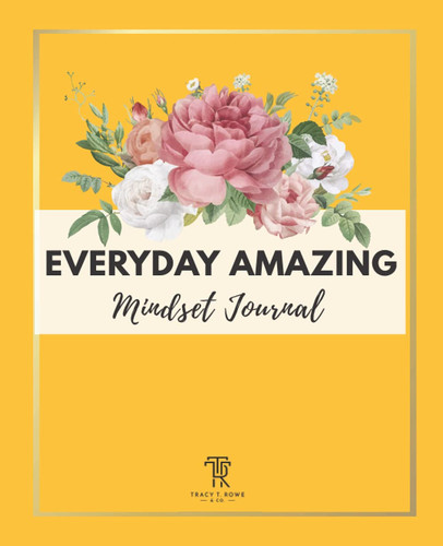 Everyday Amazing Mindset Journal