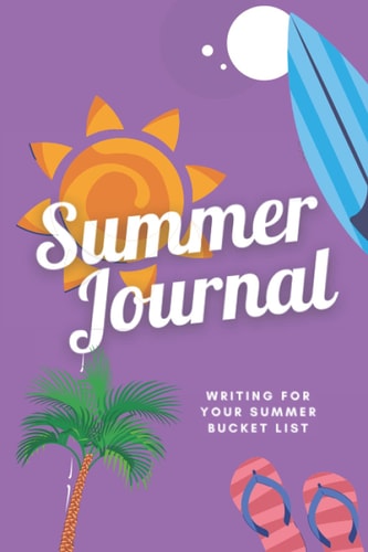 Summer journal bucket list: ๋Journal to Write about activity summer for kid ages 8-12,6x9 Inch. Lined Journal,120 Pages.