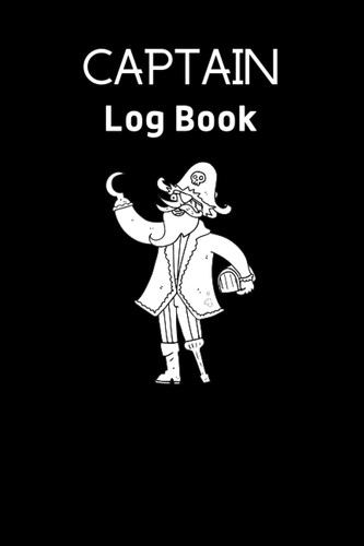 Captain Log Book: Boating Journal Logbook - 6x9 inch - 120 Pages - Journal Notebook For Boating, Boating Gifts