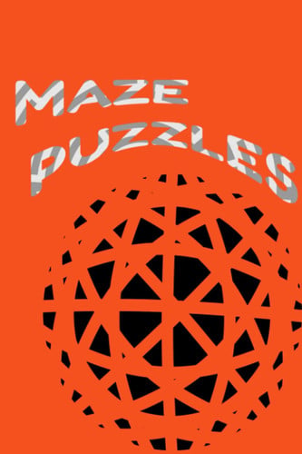 Maze Puzzles: Trail mazes/brain teaser mazes/50 challenging mazes