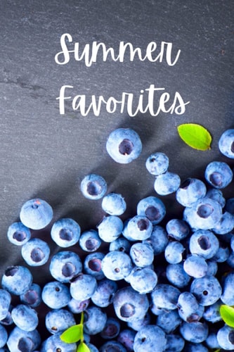 Summer Favorites: Recipe Book