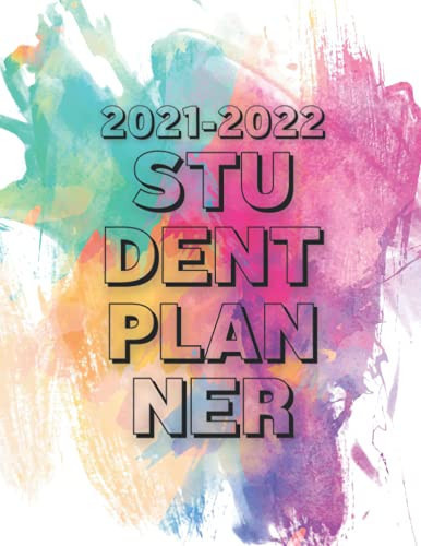 2021-2022 Student Planner: August 2021- July 2022 Homework Planner, Weekly Class, Study Planner, Assignment, Creative Weekly Planner for Academic Year 2021, Size 8.5x11Inchs 120 Pages