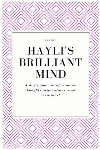 Hayli's Journal: Purple and White Daily Journal of Random Thoughts, Inspirations and Creations!