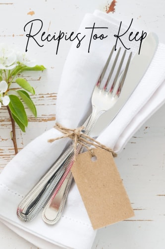 Recipes too Keep