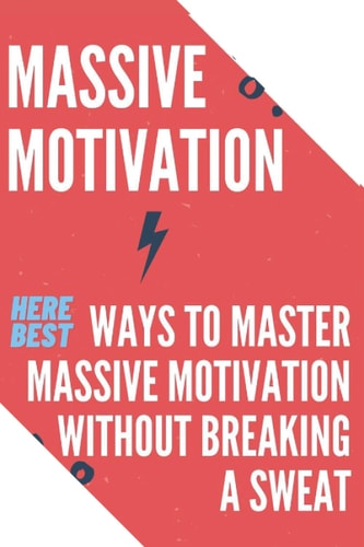 Ways To Master MASSIVE MOTIVATION Without Breaking A Sweat: King art