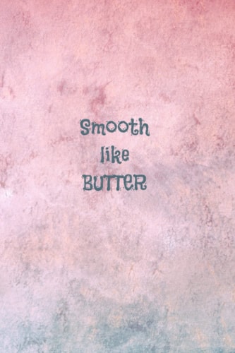 Bujo Journal: Smooth like Butter: Bujo journal