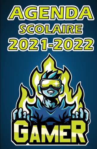 Agenda Scolaire 2021 2022: Gamer | Planificateur avec une page par jour durant toute l'année scolaire | Idéal pour geek | Primaire, Collège, Lycée, Étudiant | Couverture rigide (French Edition)