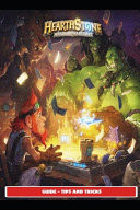 Hearthstone Heroes of Warcraft Guide - Tips and Tricks