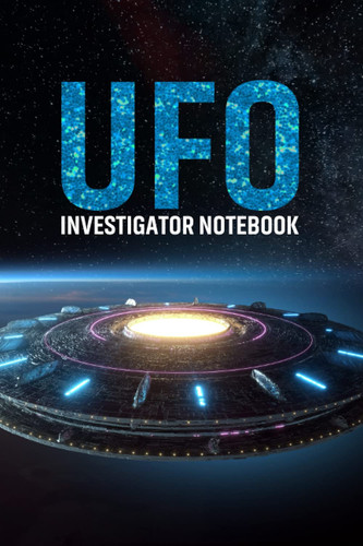 UFO Investigator Notebook: UFO Mystery and Alien Sightings log book for Mystery lover! Lined Journal Book.