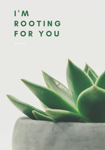 I'm Rooting For You: A Blank Journal To Write Your Personal Growth Story