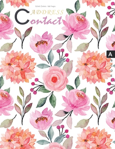 Address Book: Flower Cover Contacts Book with Alphabetical Tabs Printed | 8.5"x11" Record Birthday, Phone Number, Address, Email & Extra Notes | Use Good For Seniors, Elderly, Women