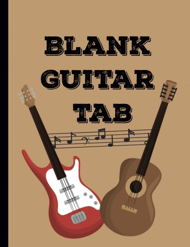 Blank Guitar Tab: Manuscript Paper Tablature Notebook For Music Composition And Songwriting