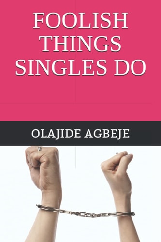 FOOLISH THINGS SINGLES DO