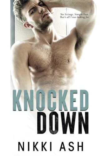 Knocked Down: a Sexy Neighbors-to-Lovers Rom-Com (Fighting Love)