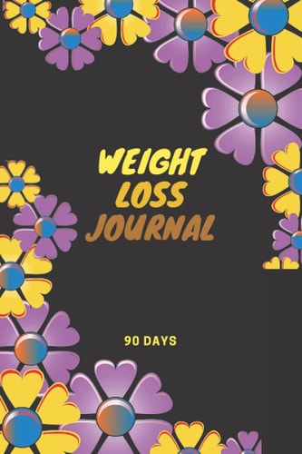 Weight loss journal 90 days: Cute Workout LogBook| simple Motivational Daily diet And Exercise Planner For Tracking Meals and weight loss: Healthy Habit Tracker | Food &Fitness Journal