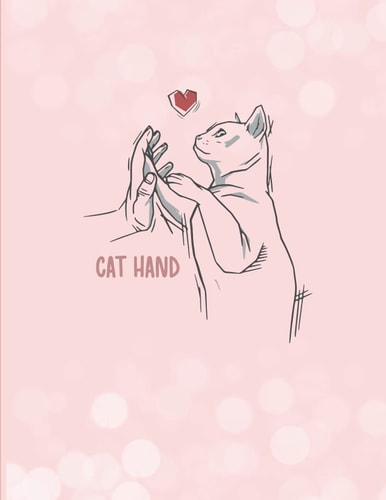 Cat Hand: Cat Animal Lover Sketchbook/ Cat Sketchbook for Girls & kids/Cat Hand Sketchbook / Blank Paper for Drawing, Doodling , Sketching , Writing or Painting | size "8.5x10" inch 108page