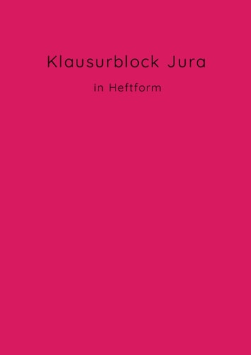 Klausurblock Jura in Heftform: zum Trainieren von Fällen in allen Rechtsebieten - ideal für das Jurastudium - Pink (Klausurblock gebunden) (German Edition)