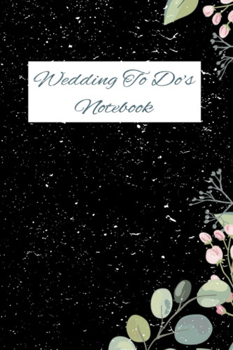 Notebook - Wedding To - Do's - A place to note wedding details - size 6"x 9" ruled 50 pages