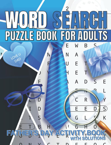 Word Search Puzzle Book For Adults: Learn Vocabulary And Fun Activities Word Search Puzzles Book For Seniors | Fathers Day Activity Book With Solutions |