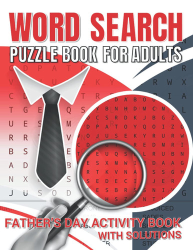 Word Search Puzzle Book For Adults: Fun Challenging Word Search Puzzle Games For Senior Adults | Father's Day Activity Workbook For Dad |