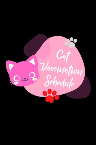Cat Vaccination Schedule: Record Book Cat Owners Pet Lovers Feline Multiple Animals Pages