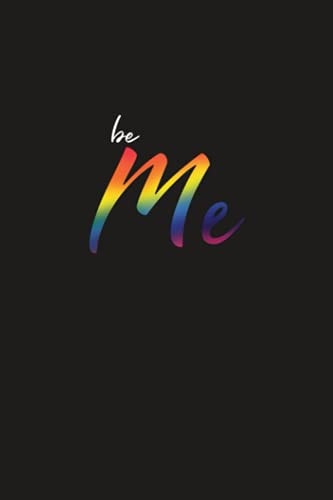 Be Me Pride Journal Notebook College Ruled Lined 120 Pages (6 X 9)