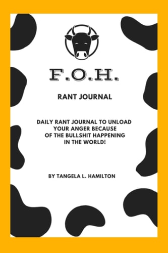 F.O.H.! Rant Journal: Because of the craziness life has to offer...