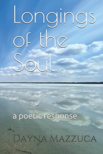 Longings of the Soul: a poetic response