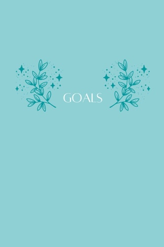 100 Day Goal Planner: 120 pages, Goal Setting, Strategy, Daily Pages for Goals & Checklist, Reflection Page after 100 Days