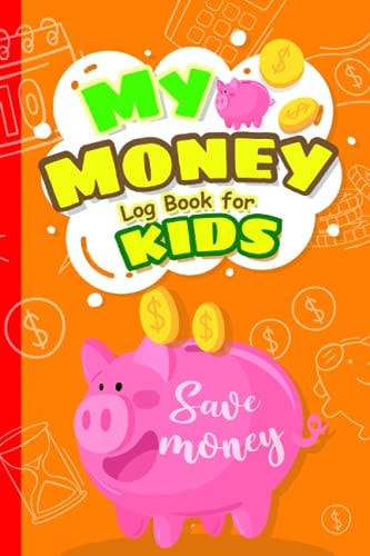 My Money log book for kids: saving account register book for kids (pages100)